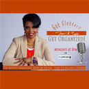 Got Clutter? Get Organized! Podcast by Janet Taylor