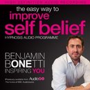 The Easy Way to Improve Self Belief with Hypnosis by Benjamin Bonetti