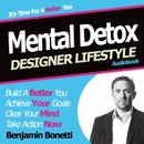 How to Detox Your Mind with Hypnosis by Benjamin Bonetti