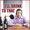 I'll Drink to That: Talking Wine Podcast by Levi Dalton