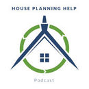 House Planning Help Podcast by Ben Adam-Smith