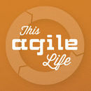 This Agile Life Podcast by John Sextro