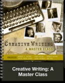 Creative Writing: A Master Class