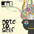 Note to Self Podcast by Manoush Zomorodi