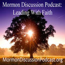 Mormon Discussion Podcast by Bill Reel