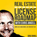 Real Estate License Roadmap Podcast by Chris Angell