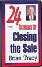 24 Techniques to Close the Sale by Brian Tracy
