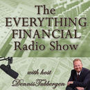 Everything Financial Radio Podcast by Dennis Tubbergen