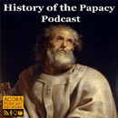 History of the Papacy Podcast by Stephen Guerra