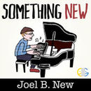 Something New: A Musical Theatre Podcast by Joel New