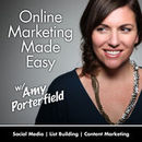 Online Marketing Made Easy Podcast by Amy Porterfield