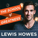 The School of Greatness Podcast by Lewis Howes
