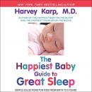 The Happiest Baby Guide to Great Sleep by Harvey Karp