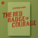 The Red Badge of Courage by Stephen Crane
