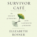 Survivor Cafe by Elizabeth Rosner