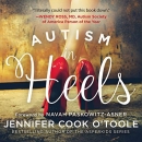 Autism in Heels by Jennifer Cook O'Toole