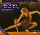 Classics Explained: Stravinsky's The Rite of Spring by Jeremy Siepmann