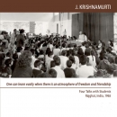 One Can Learn Easily When There Is an Atmosphere of Freedom and Friendship by Jiddu Krishnamurti