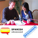 Beginner Spanish with Spanish Obsessed Podcast