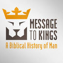 Message to Kings Podcast by Brett Heaston