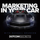 Marketing in Your Car Podcast by Russell Brunson