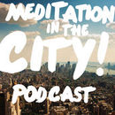 Meditation in the City Podcast