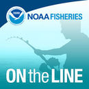 On the Line: A NOAA Fisheries Podcast