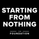 Starting from Nothing: The Foundation Podcast by Andy Drish