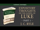 Expository Thoughts on the Gospel of Luke by J.C. Ryle