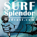 Surf Splendor Podcast by David Scales