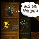 Make Dad Read Comics Podcast