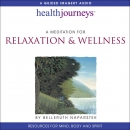 A Meditation for Relaxation & Wellness by Belleruth Naparstek