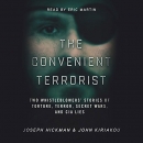 The Convenient Terrorist by John Kiriakou