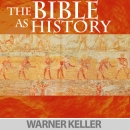 The Bible as History by Warner Keller