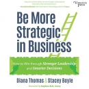 Be More Strategic in Business by Diana Thomas