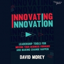 Innovating Innovation by David Morey