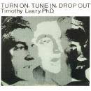 Turn On, Tune In, Drop Out by Timothy Leary