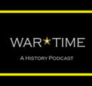 Wartime: A History Series Podcast by Brady Crytzer