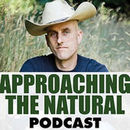 Approaching the Natural Podcast by Sid Garza-Hillman
