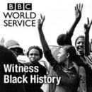 Witness: Black History Collection Podcast