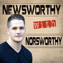 Newsworthy with Norsworthy Podcast by Luke Norsworthy