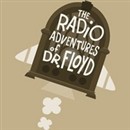 The Radio Adventures Of Dr. Floyd Podcast by Grant Baciocco