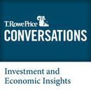 T. Rowe Price: Conversations Podcast