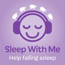 Sleep with Me: Helps You Fall Asleep Podcast