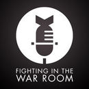 Fighting in The War Room Podcast