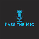 Pass the Mic Podcast