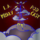 L.A. Meekly Podcast by Daniel Zafran