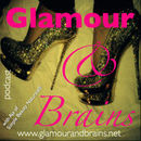 Glamour and Brains Podcast by Aja Yasir