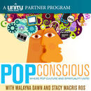 Pop Conscious Podcast by Malayna Dawn