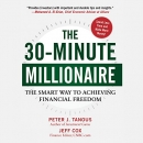 The 30-Minute Millionaire by Peter J. Tanous